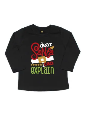 Dear Santa, I Can Explain Girls Shirt