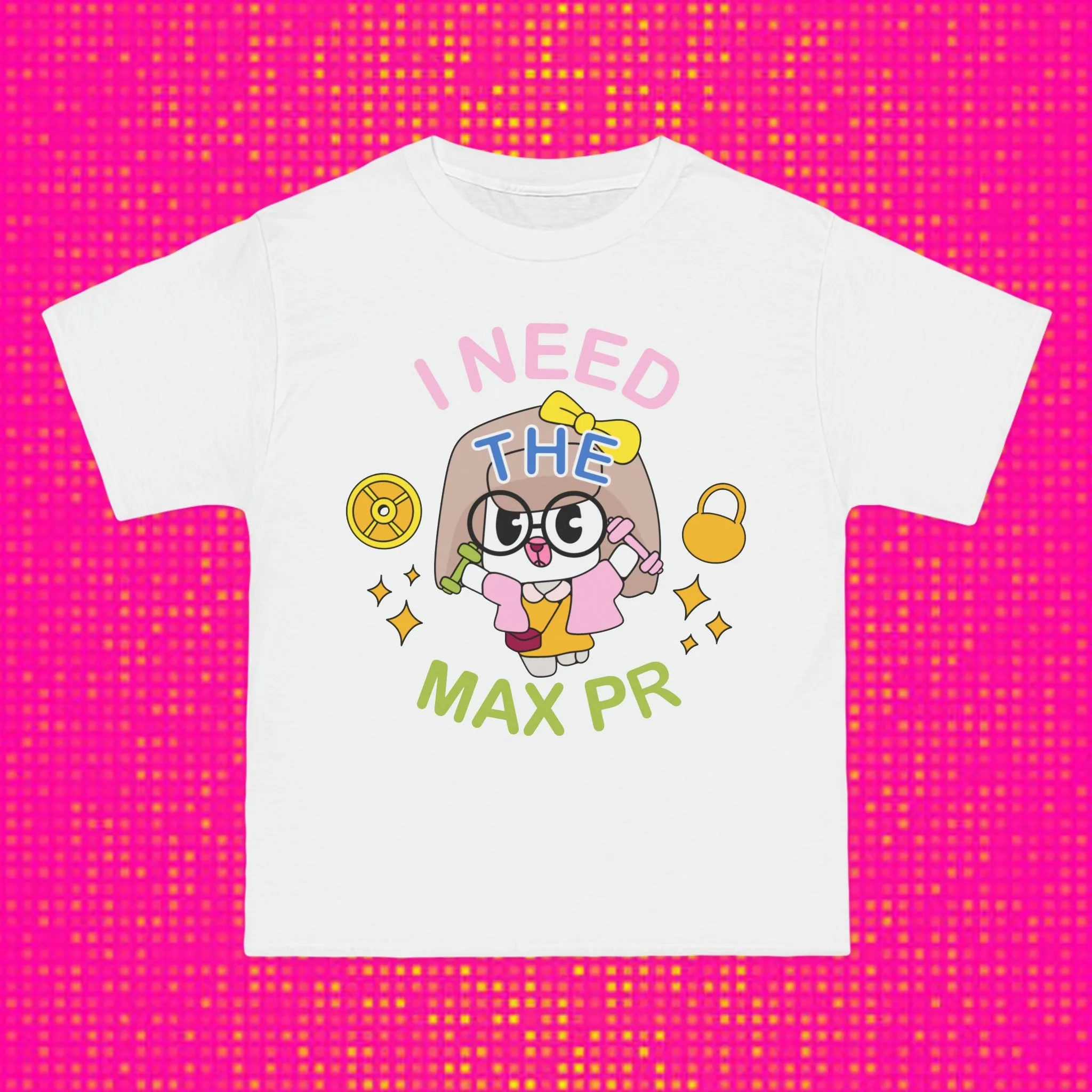 I NEED THE MAX PR- TEE